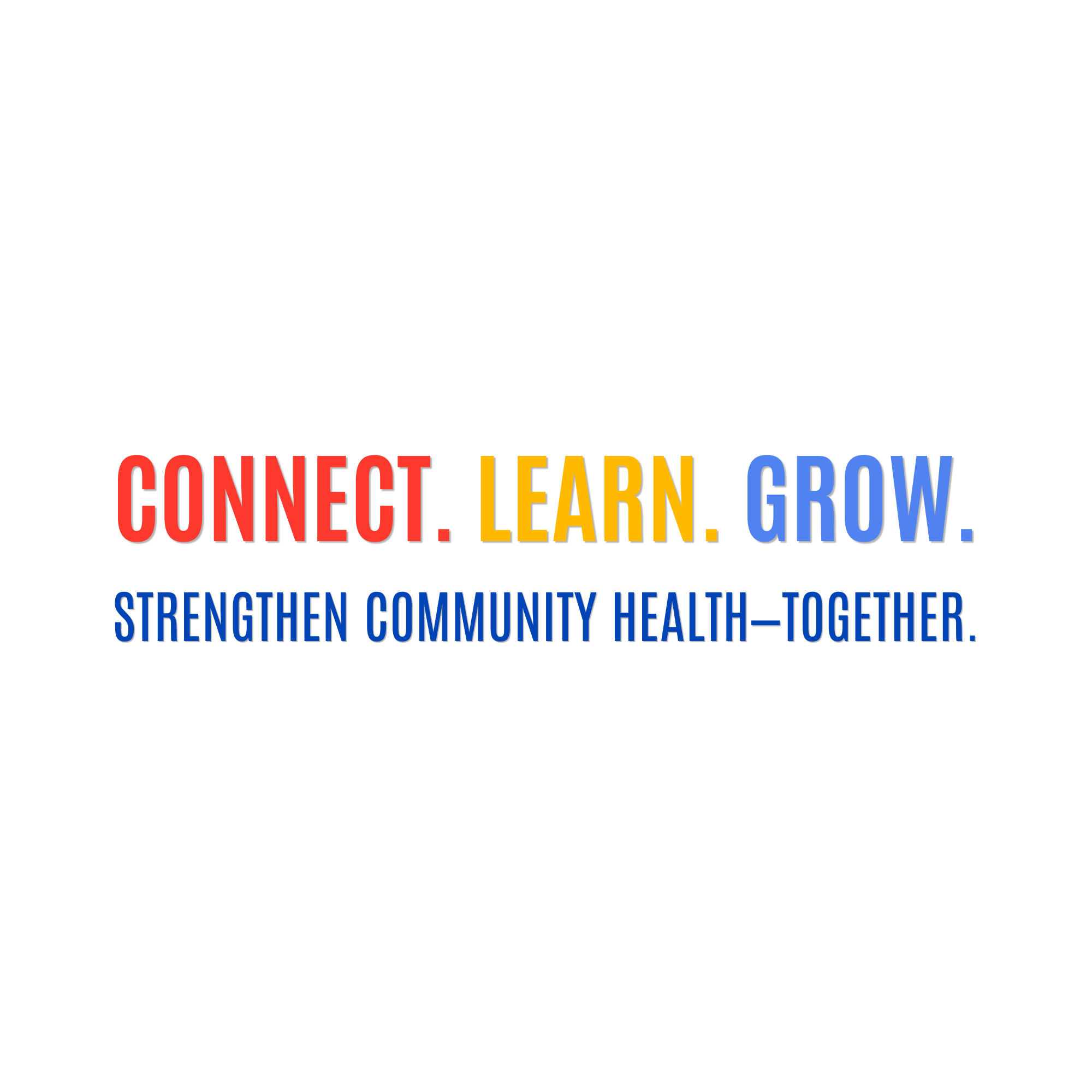 CHW Connect. Learn. Grow. Strengthen Community Health—together.