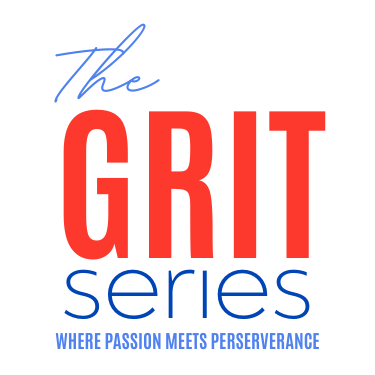 The GRIT Series: Where Passion Meet Perseverance